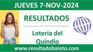 Resultado de Loteria del Quindio del jueves 7 de noviembre de 2024 [upl. by Mandi279]