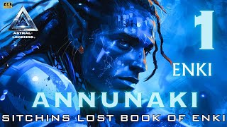 Annunaki The Movie  Episode 1  Lost Book Of Enki  Tablet 15  Astral Legends [upl. by Gerdeen]