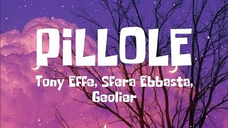 TONY EFFE  SFERA EBBASTA  GEOLIER  PILLOLE Testo  Lyrics [upl. by Abbey]