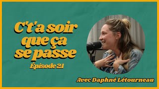 Épisode 21  Daphné Létourneau [upl. by Spike]