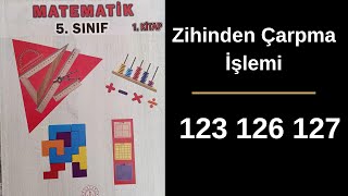 5 Sınıf Matematik Ders Kitabı Sayfa 123 126 127 Cevapları  Zihinden Çarpma İşlemi Problemleri [upl. by Ching]