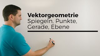 Vektorgeometrie Spiegeln Punkte Gerade Ebene Übersicht  Mathe by Daniel Jung [upl. by Darda]