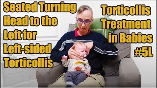 5L Seated Turning Head Left Stretches for Leftsided Torticollis Torticollis Treatment in Babies [upl. by Lasyrc]