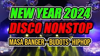 NEW YEAR 2024 NONSTOP DISCO REMIX  MASA BANGERBUDOTSHIPHOP [upl. by Maril]