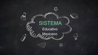 El Sistema Educativo Mexicano [upl. by Goldie]