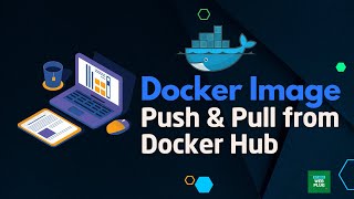 Docker Image Management How to Push amp Pull Images from Docker Hub [upl. by Nylatsirk]