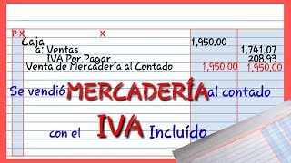 CONTABILIDAD Se vendió MERCADERÍA al CONTADO con el IVA INCLUIDO [upl. by Aved]