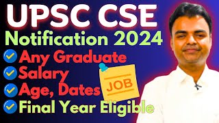 UPSC CSE Notification 2024 New Govt Job Vacancy for Graduate Salary Syllabus Exam Pattern Dates [upl. by Nellie387]