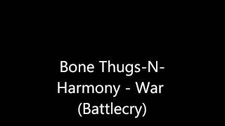 Bone ThugsNHarmony  War Battlecry DIRTY VERSION VERY RARE [upl. by Oeramed891]