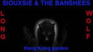 Siouxsie amp the Banshees Hong Kong garden extended wolf [upl. by Natsirk261]