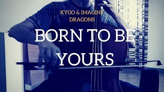 Kygo amp Imagine Dragons  Born to be yours for cello and piano COVER [upl. by Vikky618]