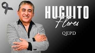 Huguito Flores el Super Homenaje Exitos de la Guaracha SIEMPRE PRESENTE QEPD [upl. by Irual]