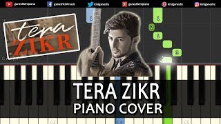 Tera Zikr Song Darshan Raval  Piano Cover Chords Instrumental By Ganesh Kini [upl. by Frolick]