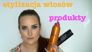 Stylizacja włosów  dobre i kiepskie produkty [upl. by Eidualc7]