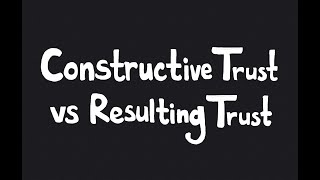 Land Law Constructive Trusts vs Resulting Trusts [upl. by Sanchez236]