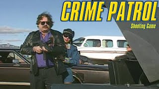 FMV Light Gun Games  Ep 9 Crime Patrol [upl. by Eniamraj24]