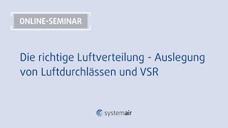 Die richtige Luftverteilung Auslegung von Luftdurchlässen und VSR I OnlineSeminar [upl. by Sharla]