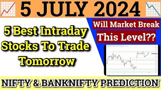 Daily Best Intraday Stocks  5 July 2024  Stocks to buy tomorrow  Detailed Analysis [upl. by Ahsenet]