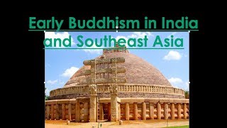 Early Buddhist Art in India and Southeast Asia [upl. by Boleyn576]