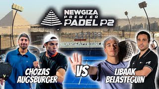 NEWGIZA Premier Padel P2 ChozasAugsburger vs BelasteguinLibaak  Hihglights [upl. by Bernstein802]