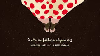 Haydée Milanés  Si ella me faltara alguna vez ft Julieta Venegas Lyric Video [upl. by Eenttirb24]