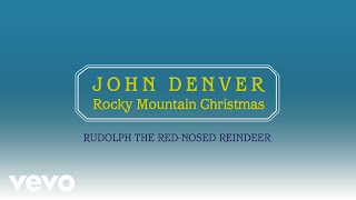 John Denver  Rudolph The RedNosed Reindeer Official Audio [upl. by Frederik]