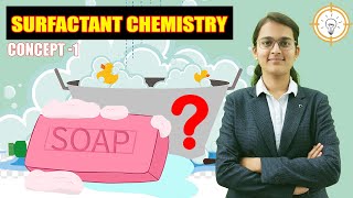 Surfactant Chemistry  Colloidal State  Physical Chemistry  Concept 1  Charu madam [upl. by Cicero]