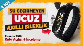 A101 Piranha 9918 Akıllı Bileklik Alınır mı  Ucuz Akıllı Saat  Kutu Açılışı amp Ayrıntılı İnceleme [upl. by Prosperus]