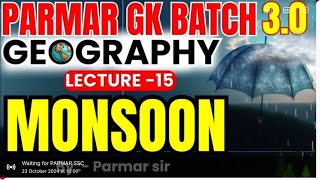 GEOGRAPHY LECTURE 15 MONSOON BY PARMAR SIR 💚 [upl. by Bibi]