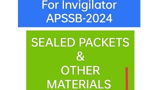 APSSB2024 INVIGILATOR EXAM MATERIALS TO BE RECEIVE FROM CS [upl. by Druci]