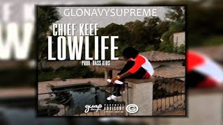 Chief Keef  Lowlife Official CDQ Remastered [upl. by Nnasus]