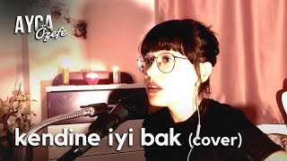 Ayça Özefe Kendine İyi Bak cover [upl. by Feetal]