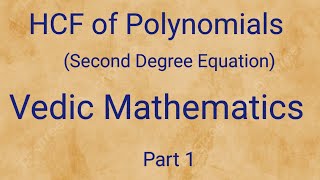 HCF of Polynomials Vedic Mathematics [upl. by Ravilob]