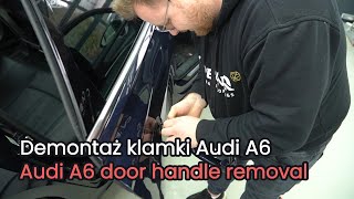 Demontaż klamki Audi A6  Audi A6 door handle removal [upl. by Nosaes]