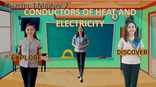 Conductors of Heat and Electricity Video Lesson Quarter 3 Module 2 [upl. by Samohtnhoj]