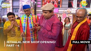 Jethalal New Shop Opening I FULL MOVIE  PART 4 I Taarak Mehta Ka Ooltah Chashmah Ep 3486 to 3490 [upl. by Nhabois]