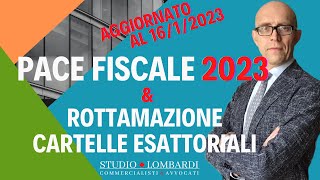 PACE FISCALE 2023 amp ROTTAMAZIONE CARTELLE ESATTORIALI [upl. by Brittaney]