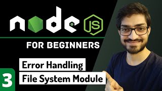 Error Handling In Nodejs  File System amp Path Module  Nodejs Tutorial for Beginners 3 [upl. by Yhcir]