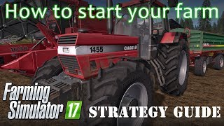 Farming Simulator 17  How To Start Your Farm  A Tutorial [upl. by Penney586]