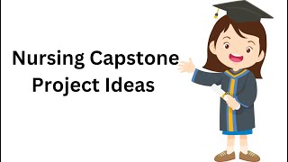 How to Write a Nursing Capstone Project Ideas [upl. by Yuh]