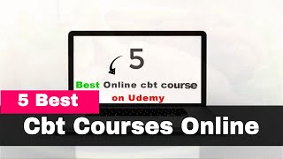 5 Best Cbt Courses Online Cbt Course Udemy [upl. by Macy657]