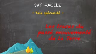 SVT FACILE  Tale spé  Les traces du passé mouvementé de la Terre [upl. by Ovid]