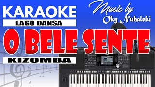 Karaoke  O Bele Sente  Kizomba [upl. by Iras]