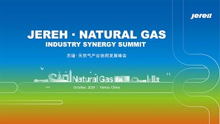 Jereh • Natural Gas Industry Synergy Summit [upl. by Ayt]