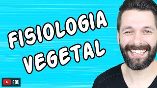 FISIOLOGIA VEGETAL  BOTÂNICA  Biologia com Samuel Cunha [upl. by Schlessinger]