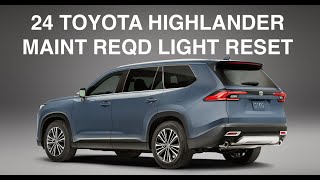 2024 24 Toyota Highlander Maintenance Required Light Reset How To [upl. by Calv]