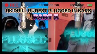 UK DRILL RUDEST PLUGGED IN BARS PART 5 [upl. by Keon]