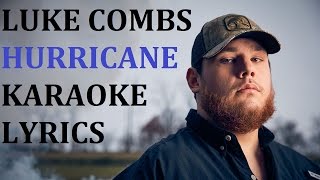 LUKE COMBS  HURRICANE KARAOKE COVER LYRICS [upl. by Yrot336]