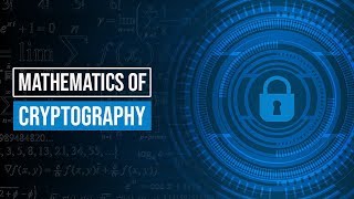 The Mathematics of Cryptography [upl. by Htenek]