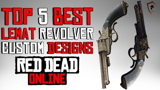 The Five Best LeMat Revolver Designs in Red Dead Online Weapon Customization [upl. by Giddings]